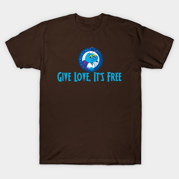 Give Love, It's Free T-Shirt by Ellisbeetle